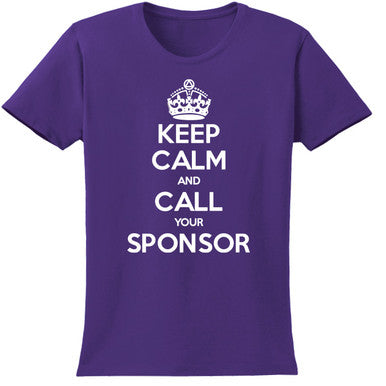 New! Keep Calm and Call Your Sponsor Purple Tee