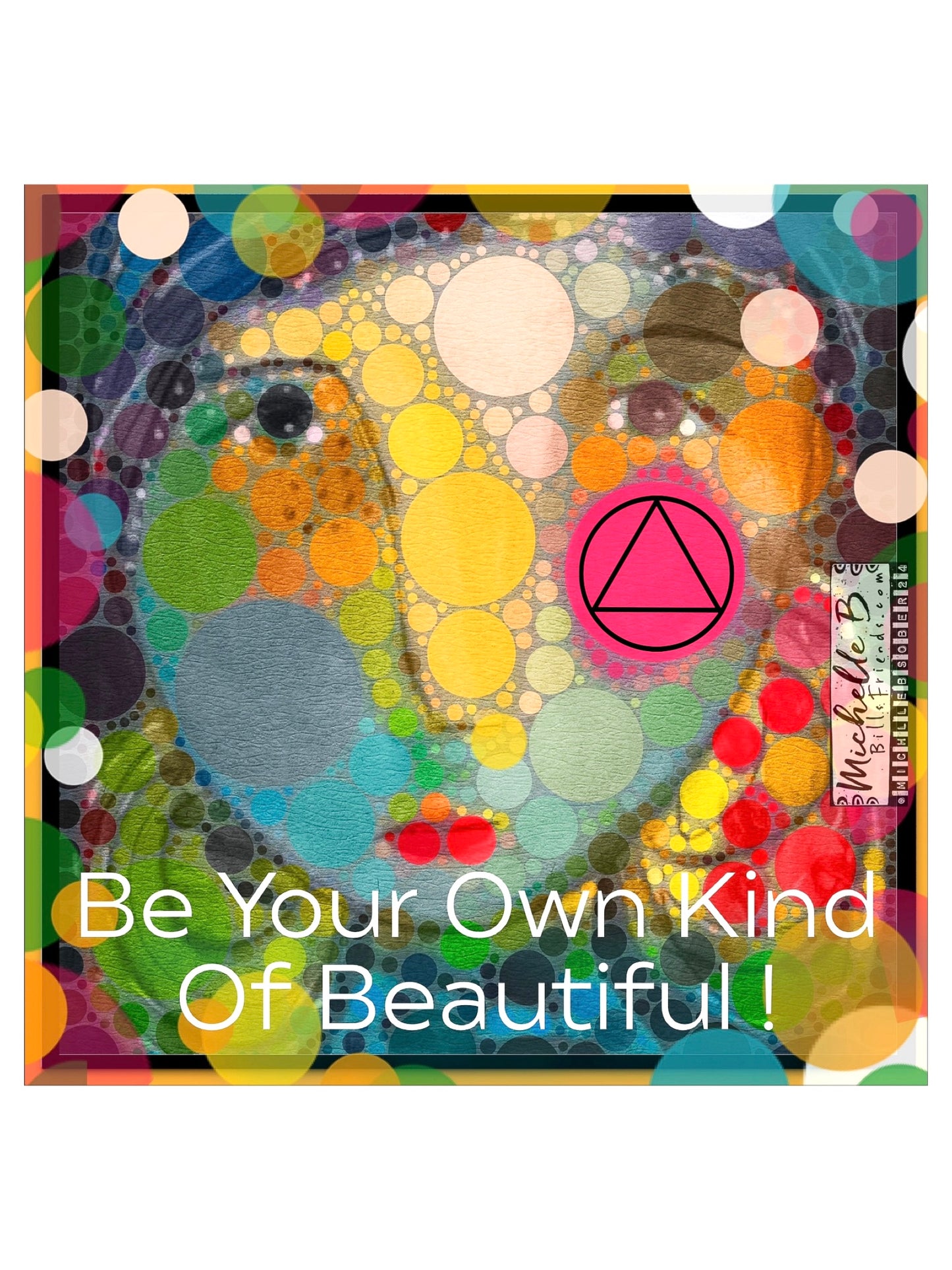 “Be Your Own Kind of Beautiful “