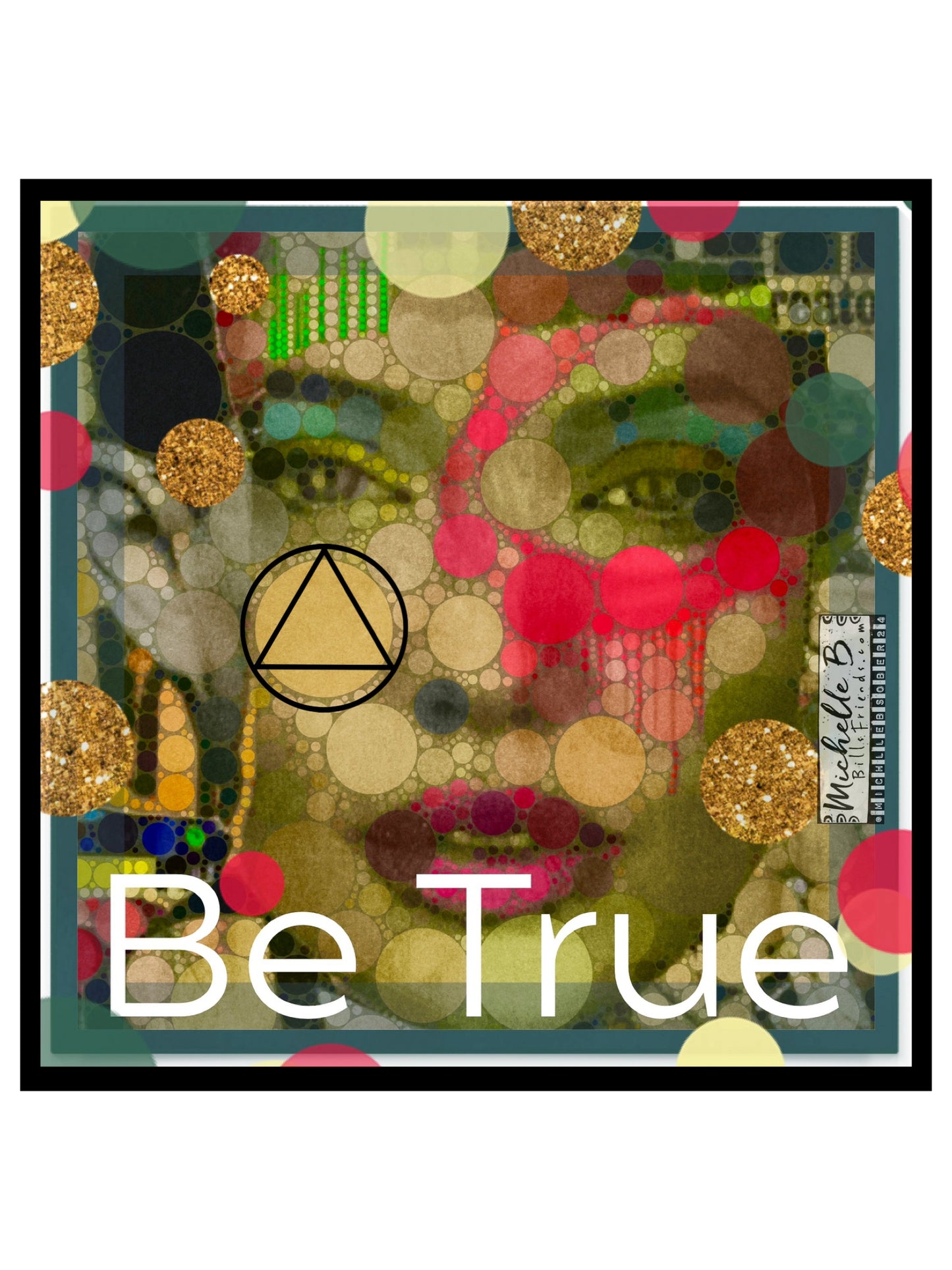 “Be True”